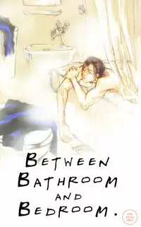 BETWEEN BATHROOM AND BEDROOM.